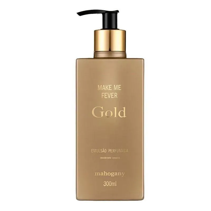 Hidratante Make Me Fever Gold Mahogany 300ml